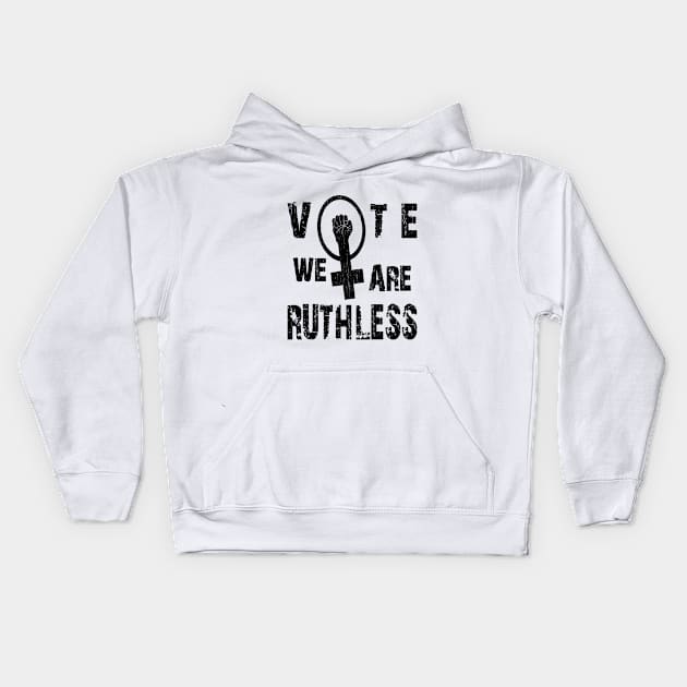 Vote We're Ruthless Kids Hoodie by SILVER01